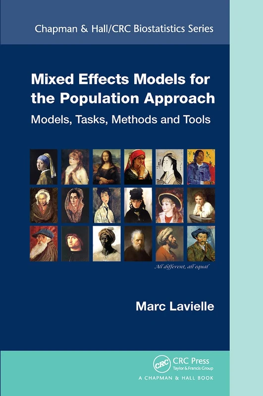 Mixed Effects Models for the Population Approach: Models, Tasks, Methods and Tools (Chapman & Hall/CRC Biostatistics Series)