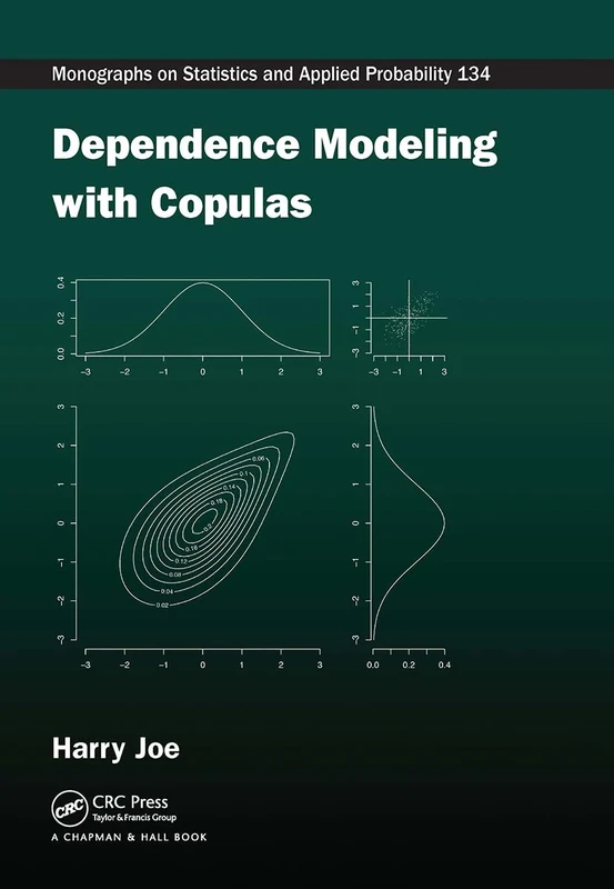 Dependence Modeling with Copulas (Chapman & Hall/CRC Monographs on Statistics and Applied Probability)