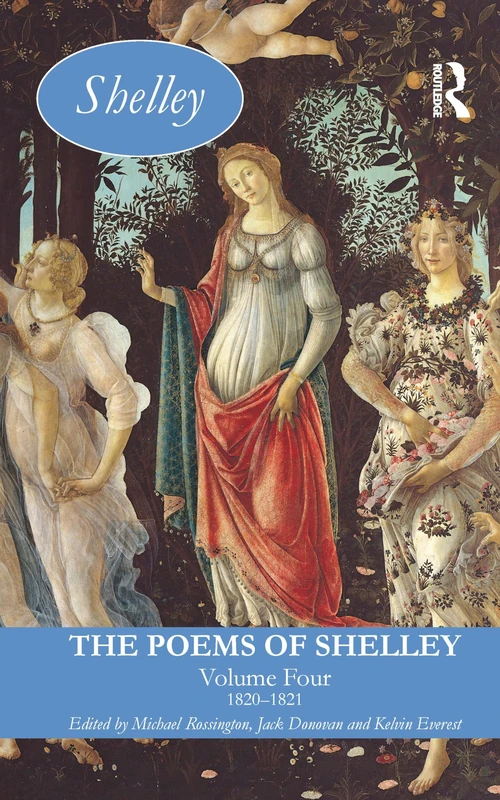 The Poems of Shelley: Volume Four: 1820-1821 (Longman Annotated English Poets)