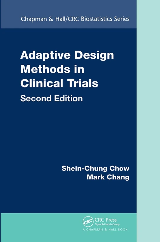 Adaptive Design Methods in Clinical Trials (Chapman & Hall/CRC Biostatistics Series)