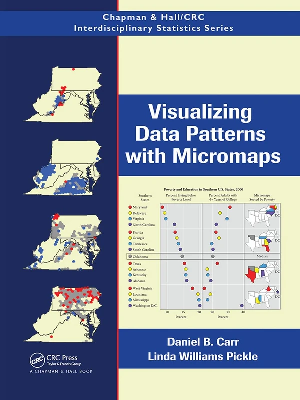 Visualizing Data Patterns with Micromaps (Chapman & Hall/CRC Interdisciplinary Statistics)