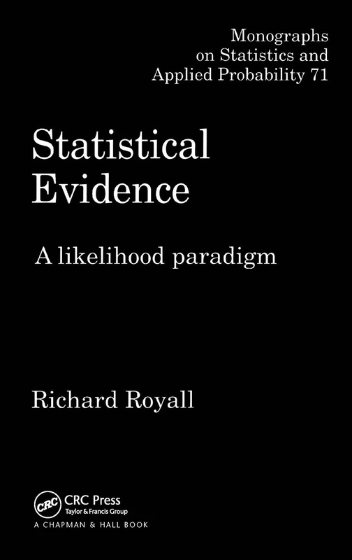 Statistical Evidence: A Likelihood Paradigm (Chapman & Hall/CRC Monographs on Statistics and Applied Probability)