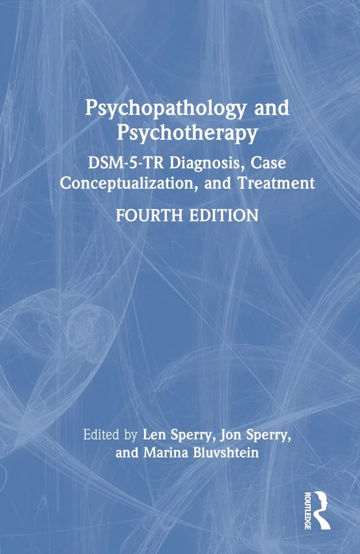 Psychopathology and Psychotherapy: DSM-5-TR Diagnosis, Case Conceptualization, and Treatment