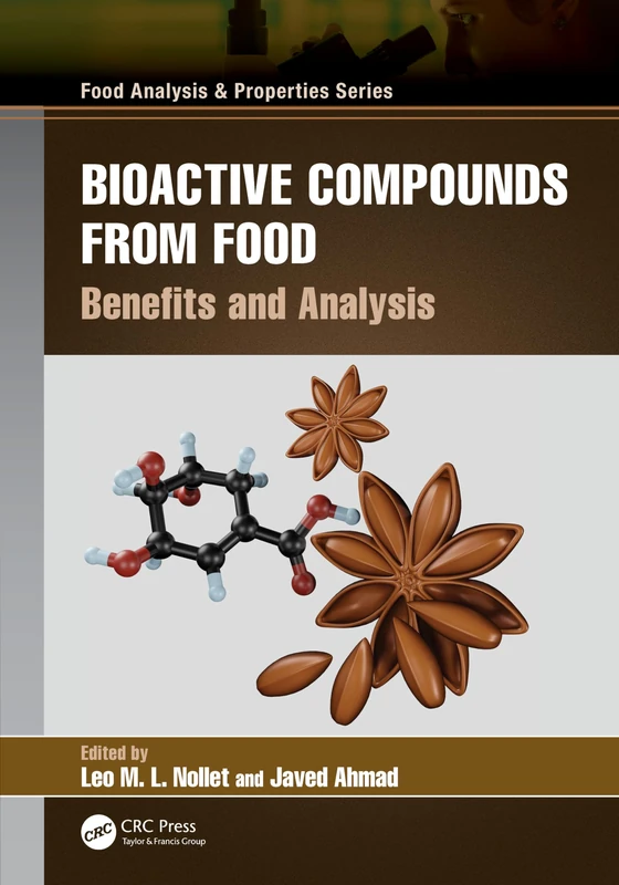 Bioactive Compounds from Food: Benefits and Analysis (Food Analysis & Properties)