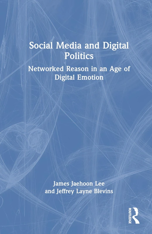 Routledge - Social Media and Digital Politics Book