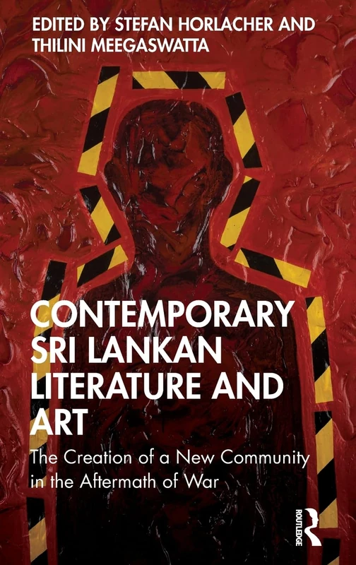 Contemporary Sri Lankan Literature and Art - Routledge India