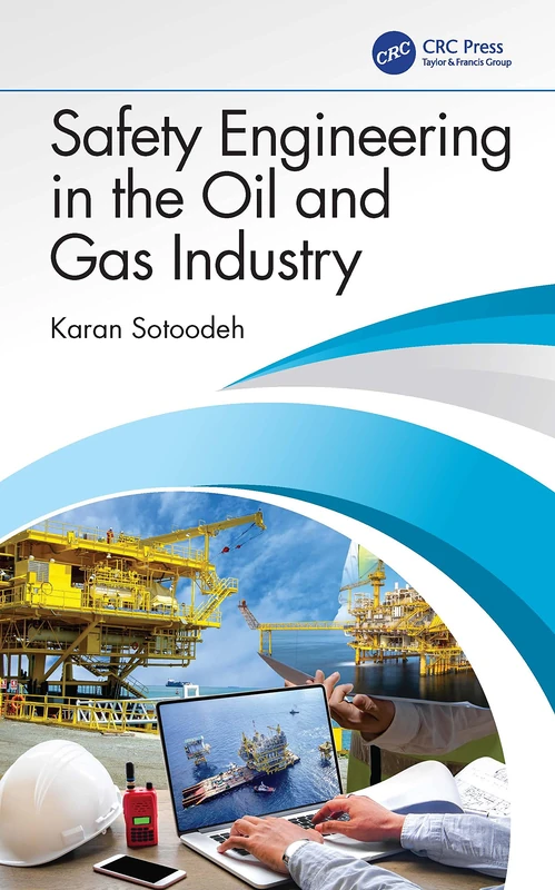 CRC Press - Safety Engineering in the Oil and Gas Industry