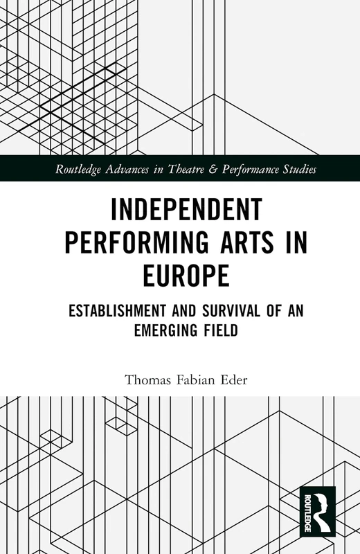 Routledge Independent Performing Arts in Europe Book