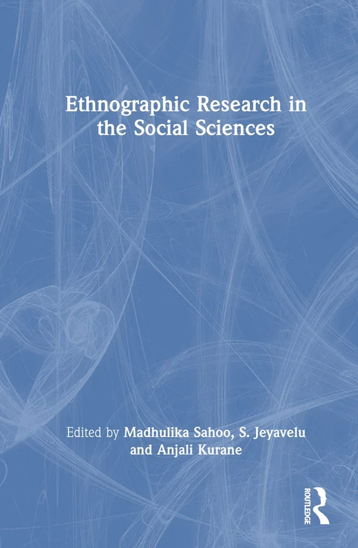 Routledge Ethnographic Research in the Social Sciences Book