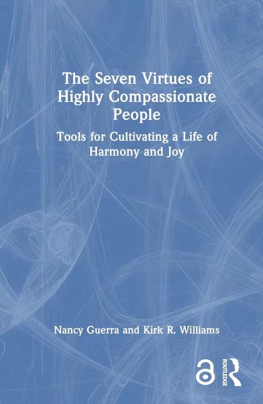 Routledge - The Seven Virtues of Highly Compassionate People