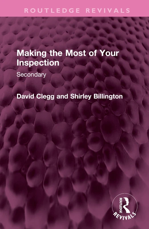 Making the Most of Your Inspection: Secondary (Routledge Revivals)