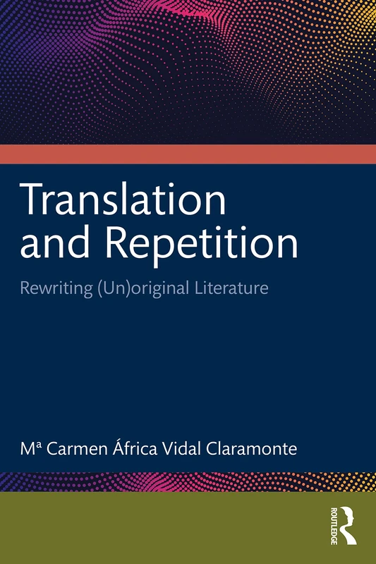 Translation and Repetition: Rewriting (Un)original Literature - Image 1