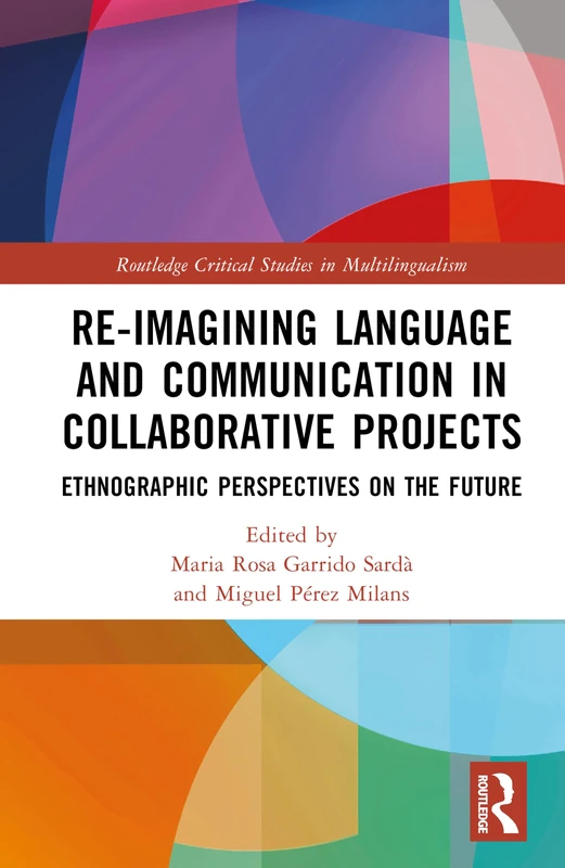 Routledge Re-imagining Language and Communication in Projects