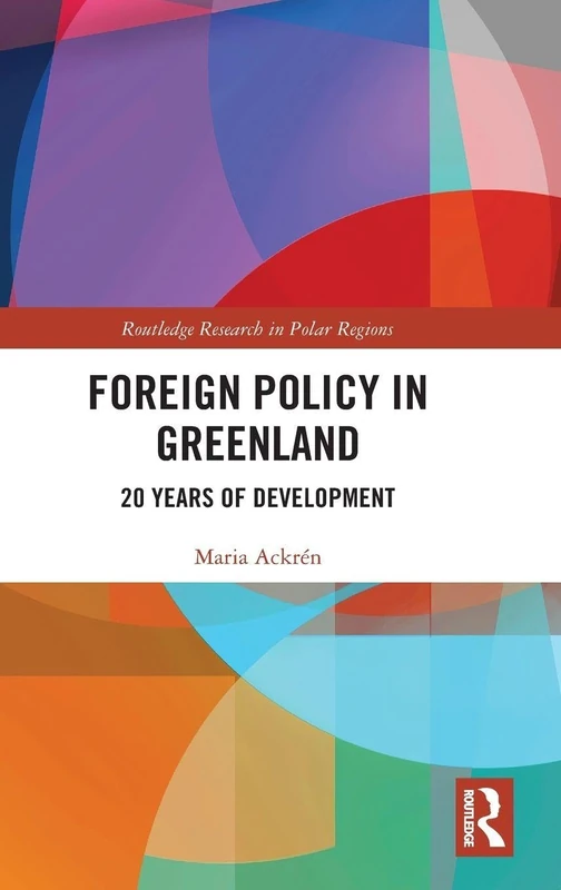 Routledge Foreign Policy in Greenland: 20 Years of Development