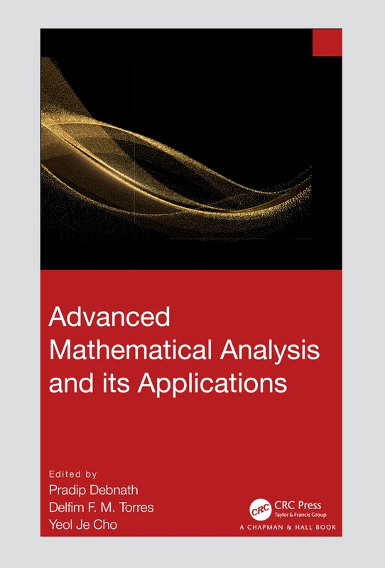 Advanced Mathematical Analysis and its Applications