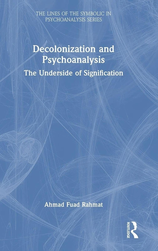 Routledge Decolonization and Psychoanalysis Book