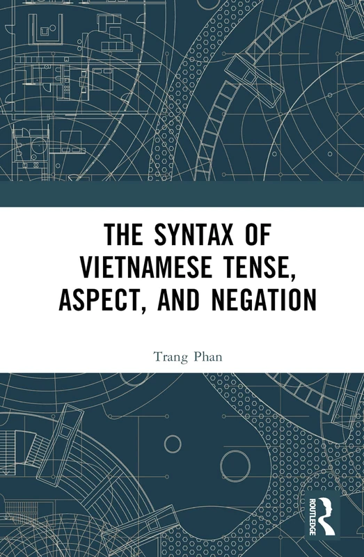The Syntax of Vietnamese Tense, Aspect, and Negation - Image 1