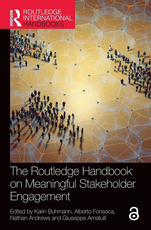 The Routledge Handbook on Meaningful Stakeholder Engagement (Routledge International Handbooks)