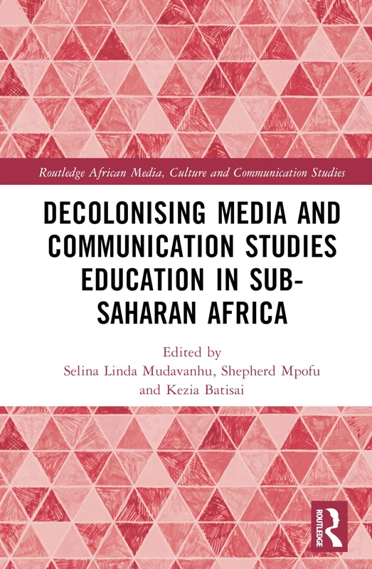 Routledge Decolonising Media and Communication Studies Education