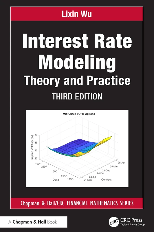 Interest Rate Modeling: Theory and Practice (Chapman and Hall/CRC Financial Mathematics Series)