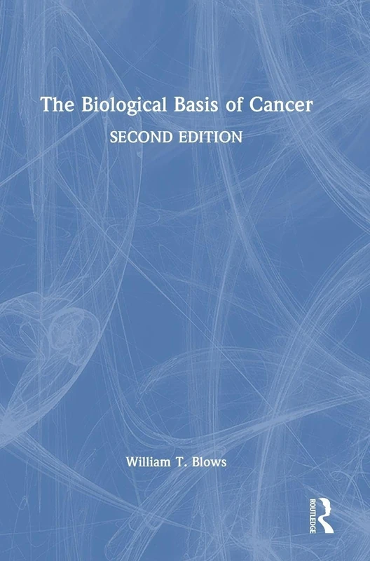 The Biological Basis of Cancer