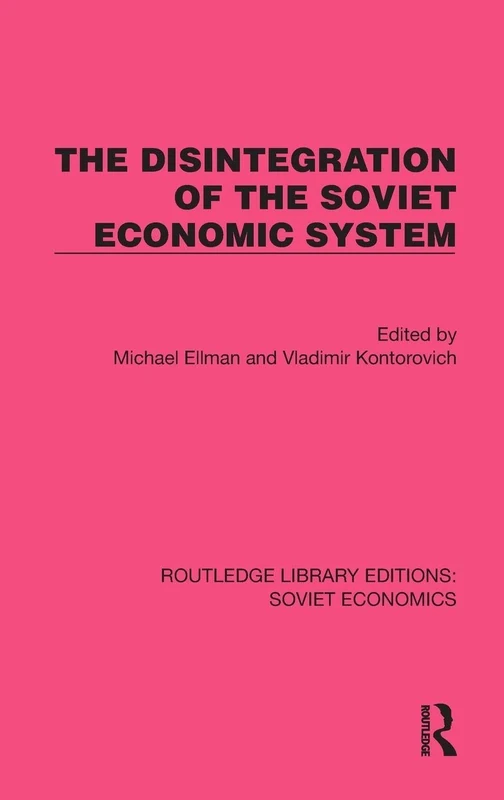 Routledge - The Disintegration of the Soviet Economic System