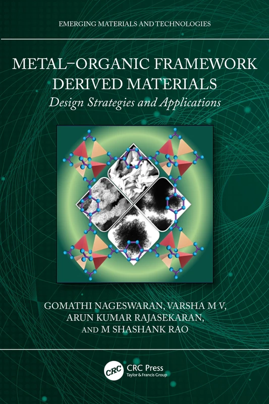 Metal–Organic Framework Derived Materials: Design Strategies and Applications (Emerging Materials and Technologies)