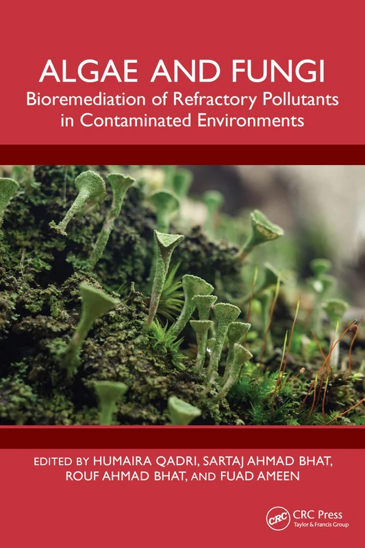 CRC Press - Algae and Fungi: Bioremediation of Pollutants