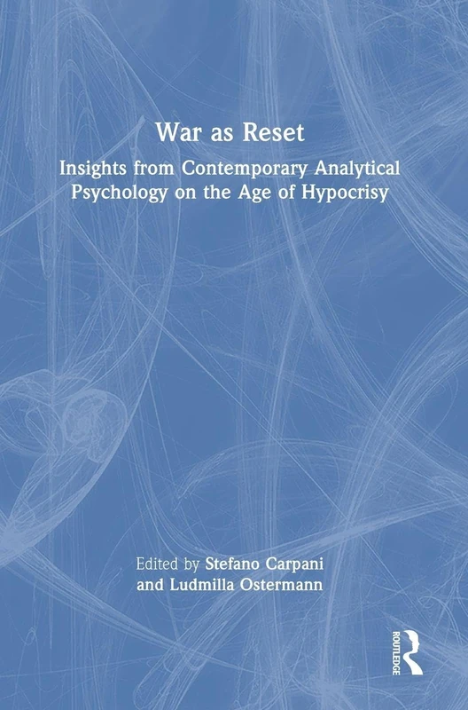 War as Reset: Routledge Analytical Psychology Book