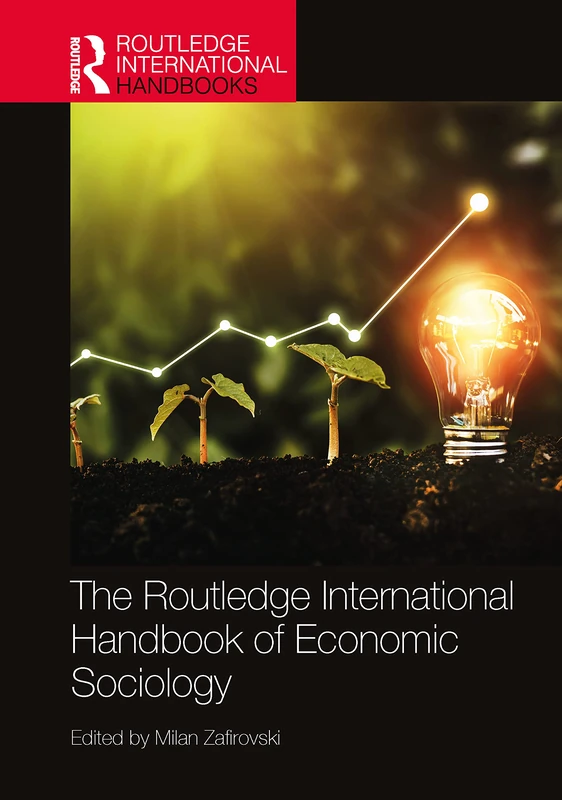Routledge International Handbook of Economic Sociology - Book