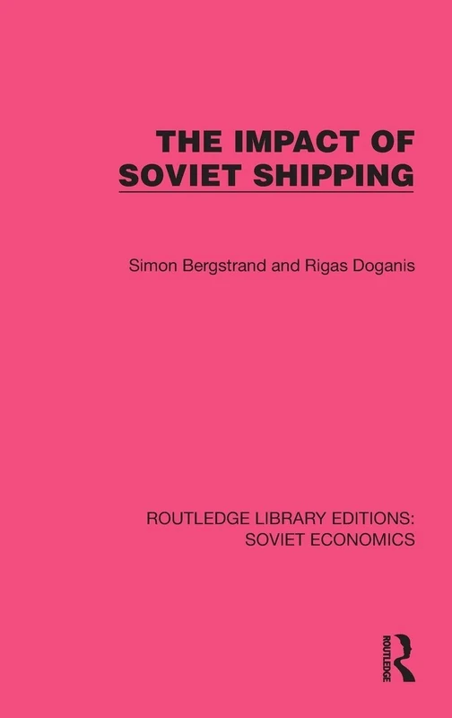 The Impact of Soviet Shipping (Routledge Library Editions: Soviet Economics)