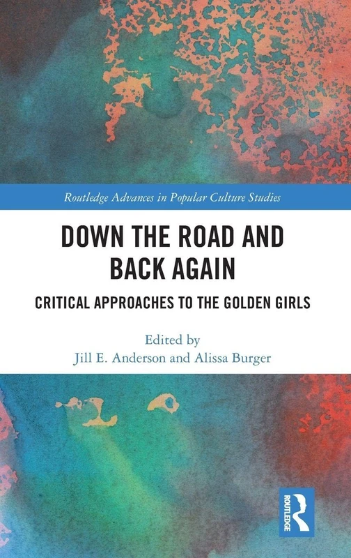 Routledge Down the Road and Back Again - Golden Girls Study