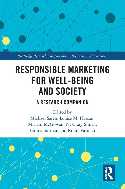 Responsible Marketing for Well-being and Society: A Research Companion (Routledge Research Companions in Business and Economics)