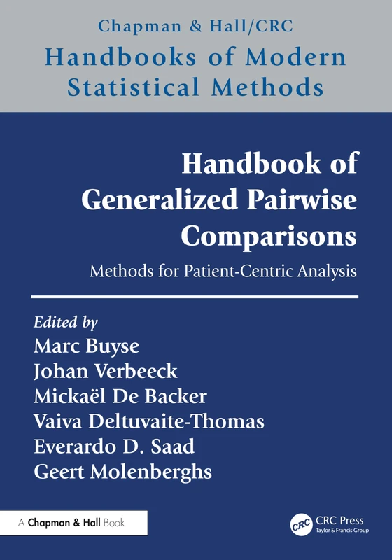 Handbook of Generalized Pairwise Comparisons: Methods for Patient-Centric Analysis (Chapman & Hall/CRC Handbooks of Modern Statistical Methods)