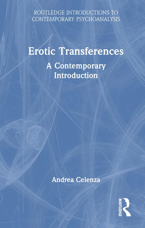 Routledge Erotic Transference: A Contemporary Introduction