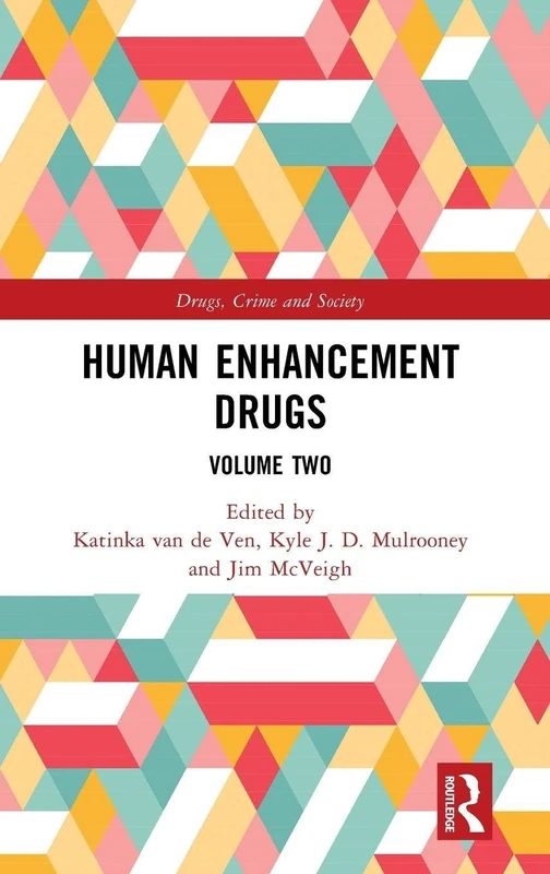 Human Enhancement Drugs: Volume Two (Drugs, Crime and Society)