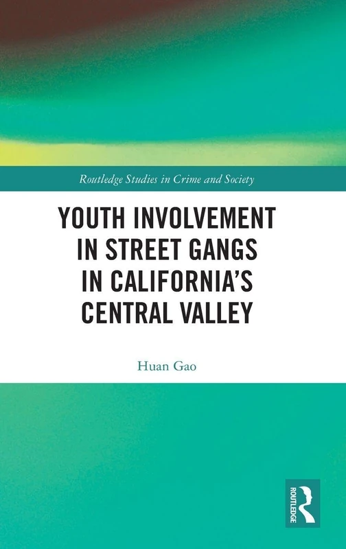 Routledge Youth Involvement in Street Gangs in California