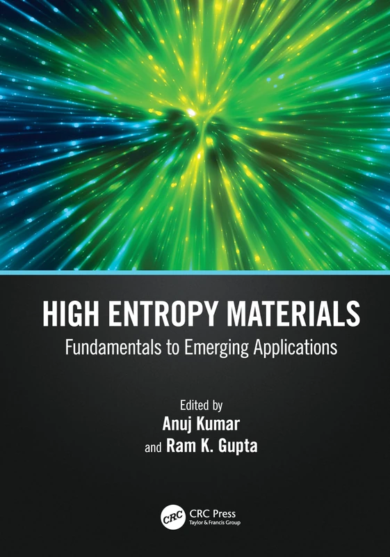 CRC Press High Entropy Materials: Fundamentals to Applications