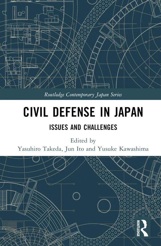 Routledge Civil Defense in Japan: Issues and Challenges Book