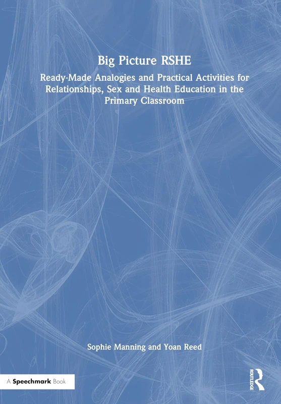 Routledge Big Picture RSHE - Primary Classroom Activities