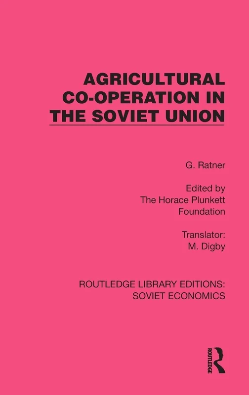 Agricultural Co-operation in the Soviet Union (Routledge Library Editions: Soviet Economics)