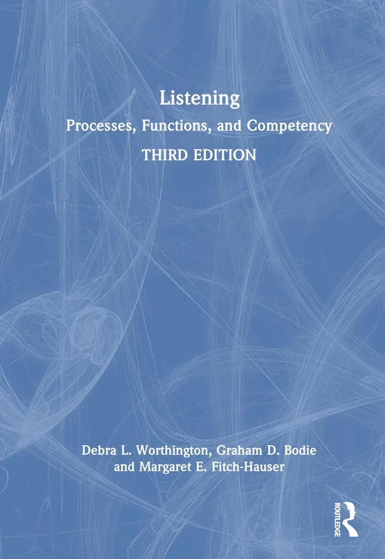 Listening: Processes, Functions, and Competency