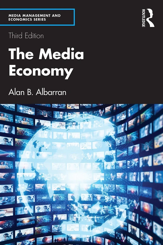 The Media Economy (Media Management and Economics Series) - Image 1