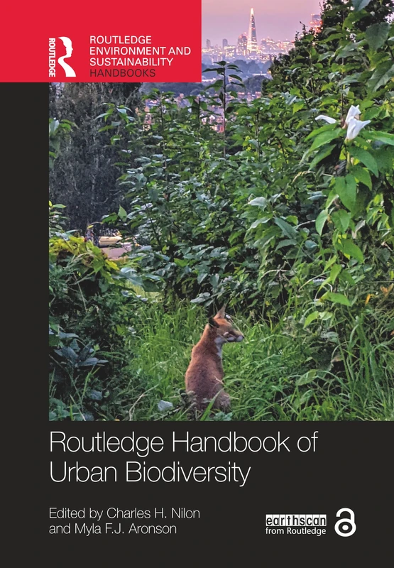 Routledge Handbook of Urban Biodiversity (Routledge Environment and Sustainability Handbooks)