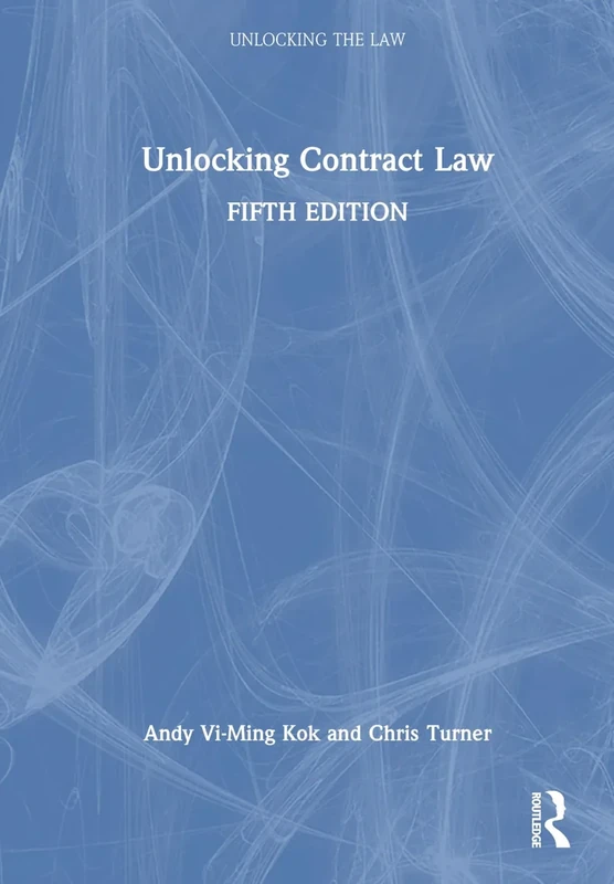 Unlocking Contract Law (Unlocking the Law)