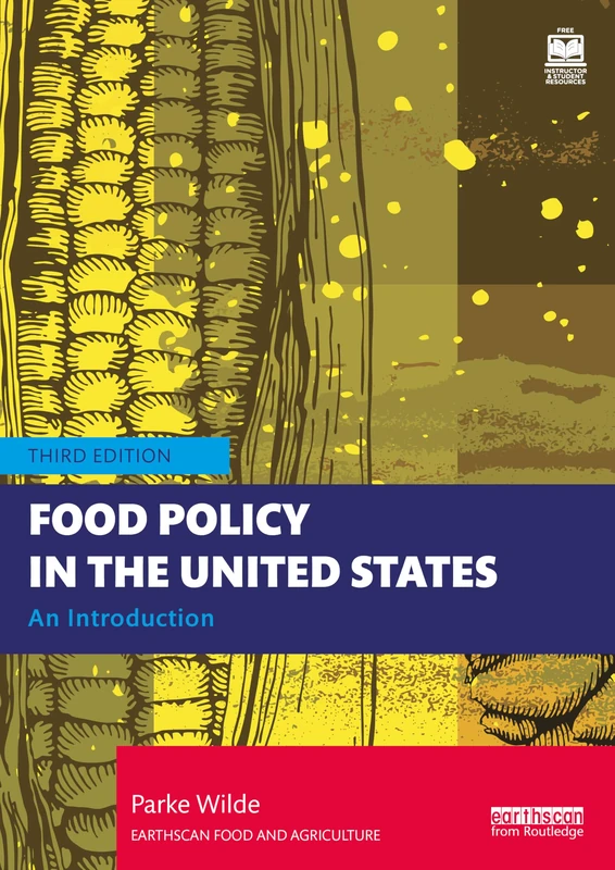 Food Policy in the United States: An Introduction (Earthscan Food and Agriculture)