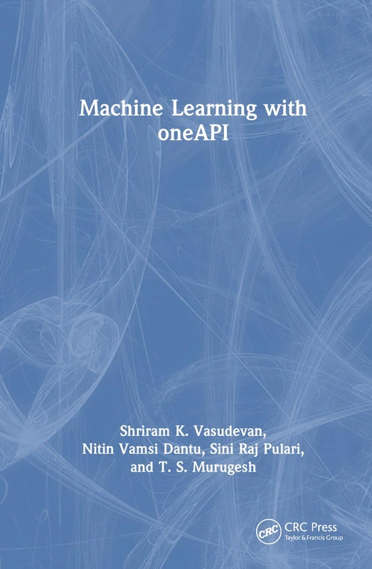CRC Press Machine Learning with oneAPI - Computer Science Book