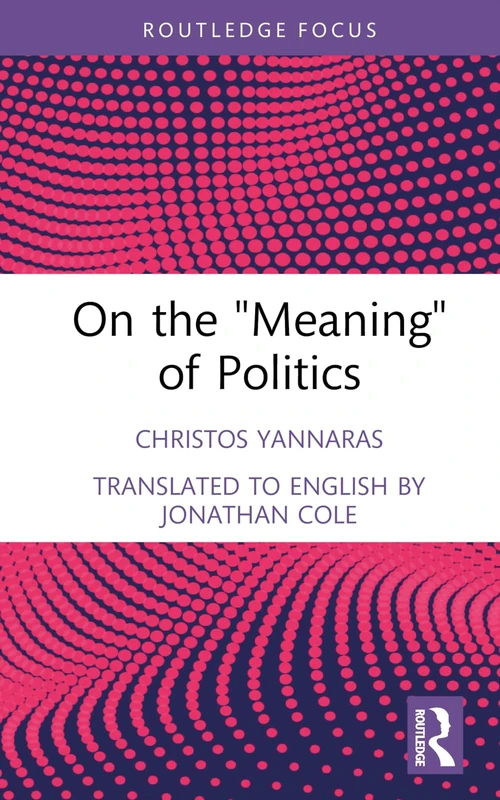 On the 'Meaning' of Politics (Transforming Political Theologies)