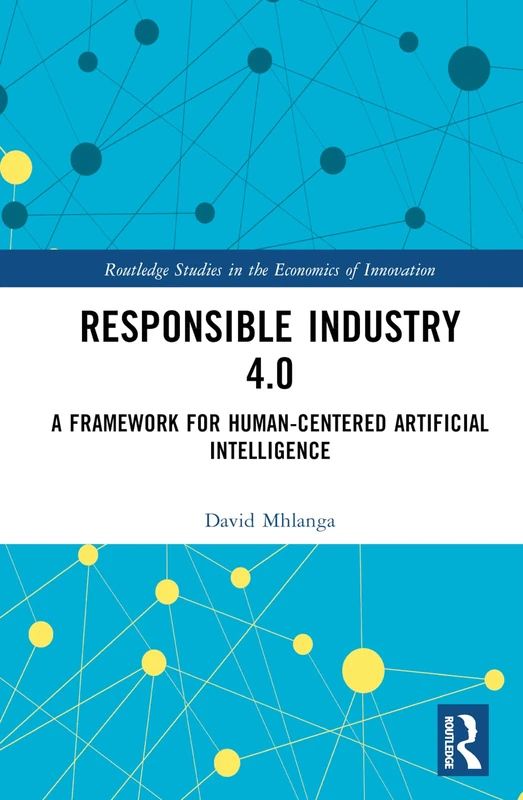 Routledge Responsible Industry 4.0 - Human-Centered AI Book