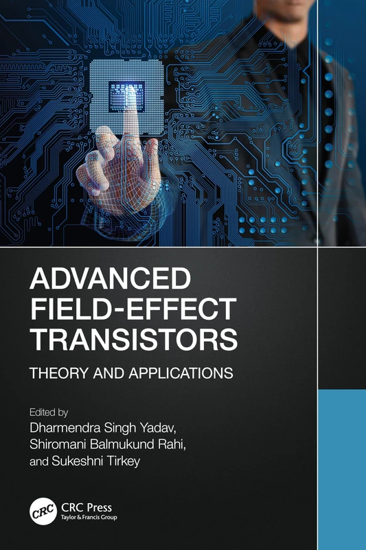 Advanced Field-Effect Transistors: Theory and Applications